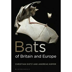 Bats of Britain and Europe, Paperback - Andreas Kiefer imagine
