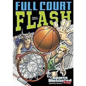 Full Court Flash, Paperback - Scott Ciencin imagine