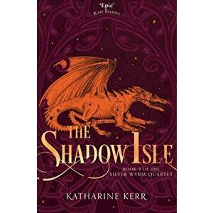 Shadow Isle, Paperback - Katharine Kerr imagine