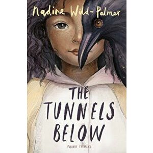 Tunnels Below, Paperback - Nadine Wild-Palmer imagine