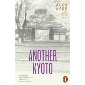 Another Kyoto, Paperback - Kathy Arlyn Sokol imagine