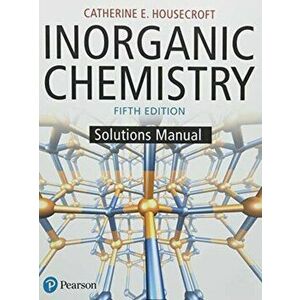 Inorganic Chemistry Solutions Manual, Paperback - Catherine Housecroft imagine