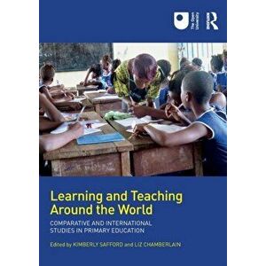 Learning and Teaching Around the World. Comparative and International Studies in Primary Education, Paperback - *** imagine