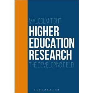 Higher Education Research. The Developing Field, Paperback - Malcolm Tight imagine