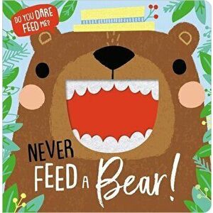 Never Feed a Bear!, Hardcover - Make Believe Ideas Ltd imagine