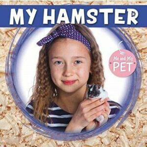 My Hamster, Hardback - William Anthony imagine