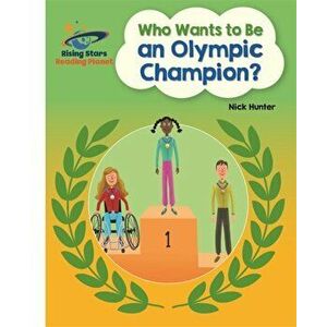Reading Planet - Who Wants to be an Olympic Champion? - White: Galaxy, Paperback - Nick Hunter imagine