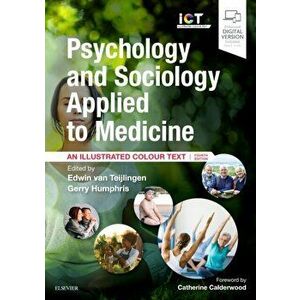 Psychology and Sociology Applied to Medicine. An Illustrated Colour Text, Paperback - Edwin van Teijlingen imagine