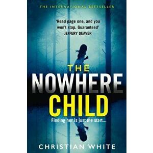 Nowhere Child, Paperback - Christian White imagine