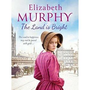 Land is Bright, Paperback - Elizabeth Murphy imagine