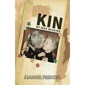 Kin, Paperback - Max Dickins imagine