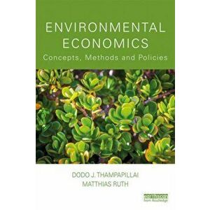 Environmental Economics. Concepts, Methods and Policies, Paperback - Matthias Ruth imagine
