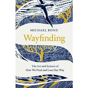 Wayfinding, Paperback - Michael Bond imagine