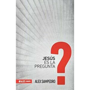 Jess Es La Pregunta, Paperback - Alex Sampedro imagine