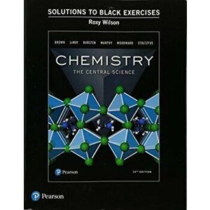 Student Solutions Manual to Black Exercises for Chemistry. The Central Science, Paperback - Roxy Wilson imagine