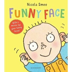 Funny Face, Board book - Nicola Smee imagine