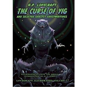 Curse of Yig. And Selected Ghastly Ghostwritings, Hardback - H.P. Lovecraft imagine