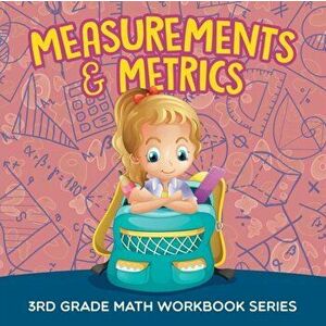 Measurements & Metrics: 3rd Grade Math Workbook Series, Paperback - Baby Professor imagine