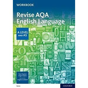 AQA A Level English Language: AQA A Level English Language Revision Workbook, Paperback - Angie Kolaric imagine