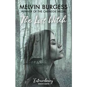 Lost Witch, Paperback - Melvin Burgess imagine