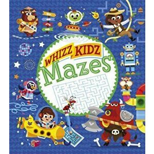 Whizz Kidz: Mazes, Paperback - Lisa Regan imagine