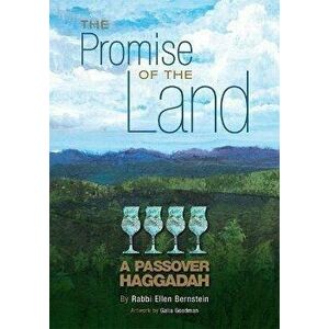 The Promise of the Land: A Passover Haggadah, Paperback - Ellen Bernstain imagine