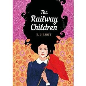 Railway Children. The Sisterhood, Paperback - Edith Nesbit imagine