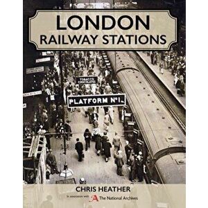 London Railway Stations, Hardback - Chris Heather imagine