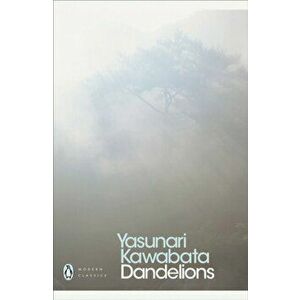 Dandelions, Paperback - Yasunari Kawabata imagine
