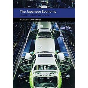Japanese Economy, Paperback - Hiroaki Richard Watanabe imagine