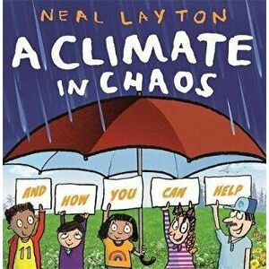 Climate in Chaos, Hardback - Neal Layton imagine