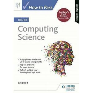 How to Pass Higher Computing Science: Second Edition, Paperback - Greg Reid imagine