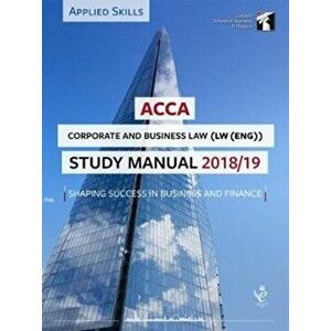 ACCA Corporate and Business Law (ENG) Study Manual 2018-19. For Exams from 1st September 2018 until 31st August 2019, Paperback - *** imagine