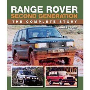 Range Rover Second Generation. The Complete Story, Hardback - James Taylor imagine