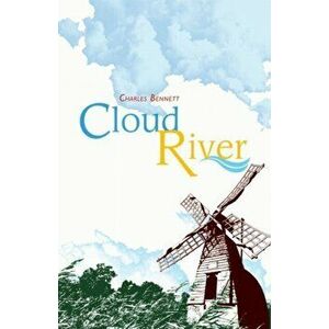 Cloud River, Paperback - Charles Bennett imagine