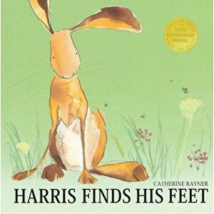 Harris Finds His Feet, Board book - Catherine Rayner imagine