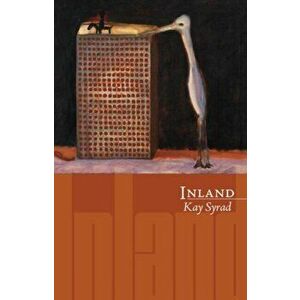 Inland, Paperback - Kay Syrad imagine
