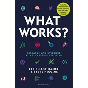 What Works?. Research and evidence for successful teaching, Paperback - Professor Steve Higgins imagine