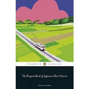 Penguin Book of Japanese Short Stories, Paperback - Jay Rubin imagine