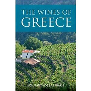 wines of Greece, Paperback - Konstantinos Lazarakis imagine