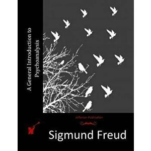 A General Introduction to Psychoanalysis, Paperback - Sigmund Freud imagine