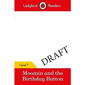 Moomin: The Birthday Button - Ladybird Readers Level 1, Paperback - *** imagine