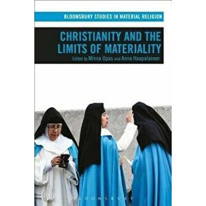 Christianity and the Limits of Materiality, Paperback - *** imagine