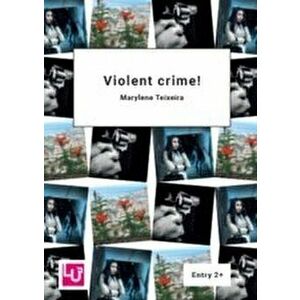 Violent crime!, Paperback - Marylene Teixeira imagine