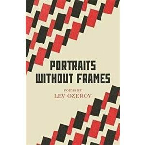 Portraits Without Frames. Selected Poems, Paperback - Lev Ozerov imagine
