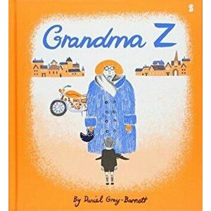 Grandma Z, Hardback - Daniel Gray-Barnett imagine
