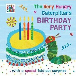 Very Hungry Caterpillar's Birthday Party, Board book - Eric Carle imagine