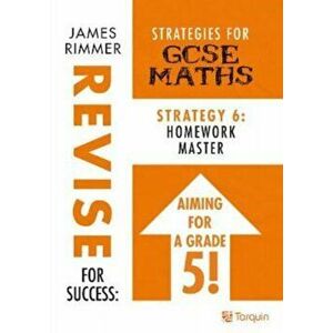 Homework Masters. Strategies for GCSE Mathematics, Paperback - James Rimmer imagine