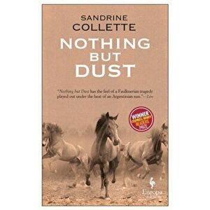 Nothing But Dust, Paperback - Sandrine Collette imagine