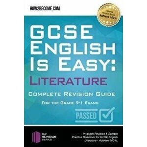 GCSE English is Easy: Literature - Complete revision guide for the grade 9-1 system, Paperback - *** imagine